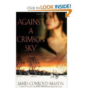  Against a Crimson Sky A Novel [Hardcover] James Conroyd 
