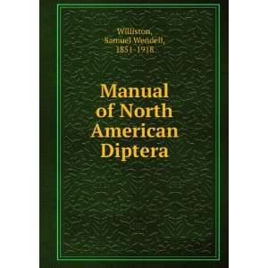    Manual of North American Diptera, Samuel Wendell Williston Books