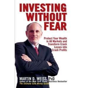 Investing Without Fear Protect Your Wealth in all Markets and 