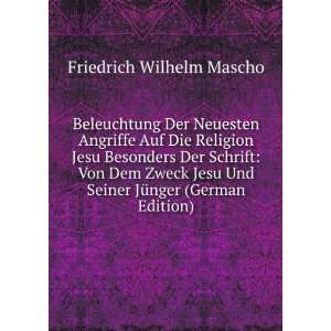   Und Seiner JÃ¼nger (German Edition) Friedrich Wilhelm Mascho Books