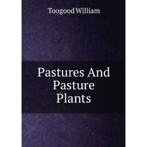  Pastures And Pasture Plants Toogood William Books