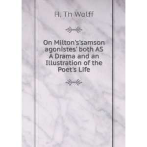   an Illustration of the Poets Life. H. Th Wolff  Books
