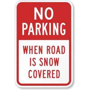  No Parking When Road is Snow Covered Diamond Grade Sign 