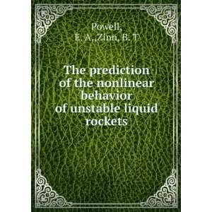   behavior of unstable liquid rockets E. A.,Zinn, B. T Powell Books