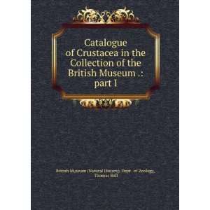  Catalogue of Crustacea in the collection of the British 