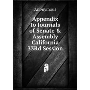   of Senate & Assembly California 33Rd Session Anonymous Books