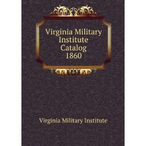   Military Institute Catalog. 1860 Virginia Military Institute Books