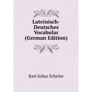   Vocabular (German Edition) Karl Julius SchrÃ¶er  Books