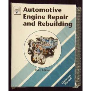  Automotive Engine Repair and Rebuilding (Classroom Manual 