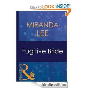 Fugitive Bride Miranda Lee  Kindle Store