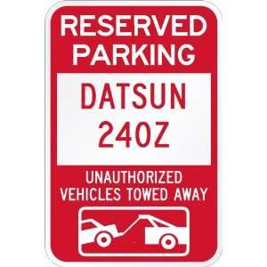 Reserved Parking for Datsun 240z Others Towed 9x12 Aluminum Novelty 