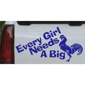      Every Girl Needs A Big Funny Car Window Wall Laptop Decal Sticker