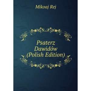  Psaterz DawidÃ³w (Polish Edition) Mikoaj Rej Books