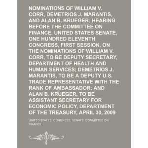  Nominations of William V. Corr, Demetrios J. Marantis, and Alan 