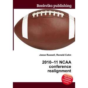   2010 11 NCAA conference realignment Ronald Cohn Jesse Russell Books