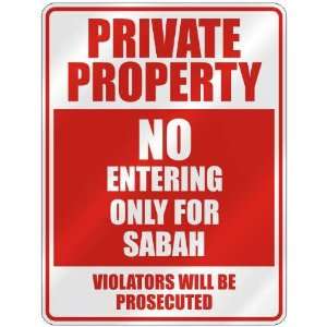   PROPERTY NO ENTERING ONLY FOR SABAH  PARKING SIGN