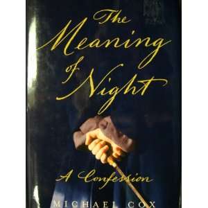  The Meaning of Night A Confession Books