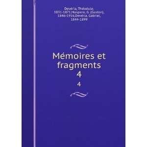  MeÌmoires et fragments. 4 TheÌodule, 1831 1871,Maspero 