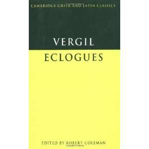  Virgil Eclogues (Cambridge Greek and Latin Classics 