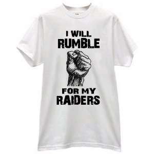  I WILL RUMBLE FOR MY RAIDERS PRIDE FOOTBALL FAN T SHIRT 