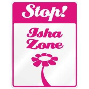  New  Stop  Isha Zone  Parking Sign Name