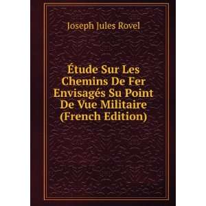   Su Point De Vue Militaire (French Edition) Joseph Jules Rovel Books