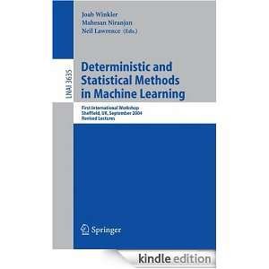 Deterministic and Statistical Methods in Machine Learning First 
