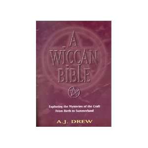  Wiccan Bible by A J Drew 