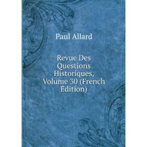  Revue Des Questions Historiques, Volume 30 (French Edition 
