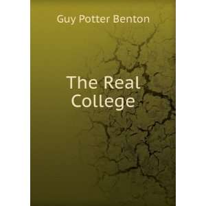  The Real College Guy Potter Benton Books