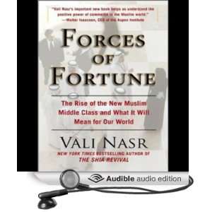 Forces of Fortune The Rise of the New Muslim Middle Class and What It 