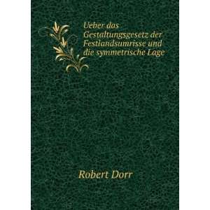   der Festlandsumrisse und die symmetrische Lage . Robert Dorr Books