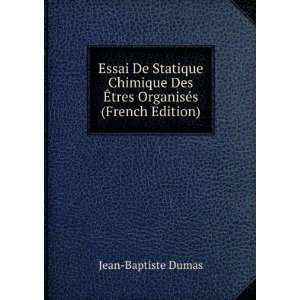  Essai De Statique Chimique Des Ã?tres OrganisÃ©s 