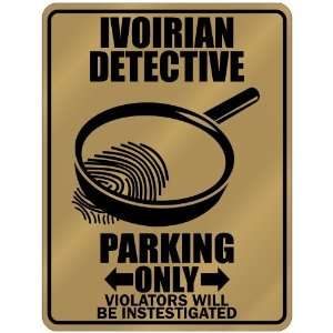 New  Ivoirian Detective   Parking Only  Cote Divoire Parking Sign 