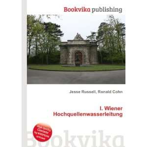  I. Wiener Hochquellenwasserleitung Ronald Cohn Jesse 