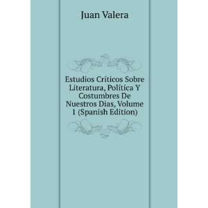   De Nuestros Dias, Volume 1 (Spanish Edition) Juan Valera Books