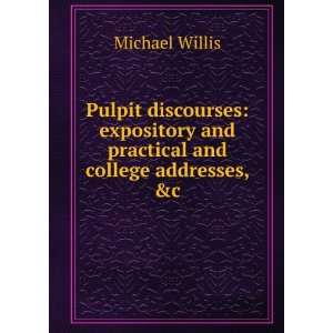   and practical and college addresses, &c Michael Willis Books