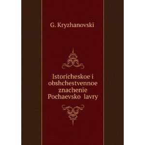   ­ lavry (in Russian language) G. KryzhanovskÄ«Ä­ Books