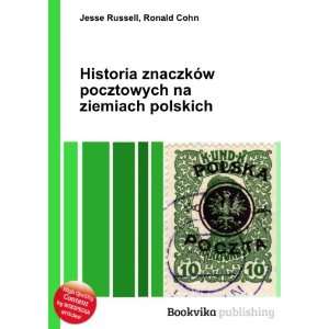   pocztowych na ziemiach polskich Ronald Cohn Jesse Russell Books