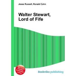    Walter Stewart, 1st Lord Blantyre Ronald Cohn Jesse Russell Books