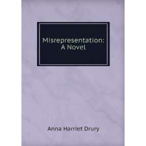  Misrepresentation A Novel Anna Harriet Drury Books