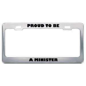  IM Proud To Be A Minister Profession Career License Plate 
