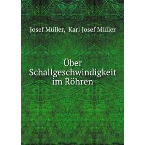   im RÃ¶hren. Karl Josef MÃ¼ller Josef MÃ¼ller Books