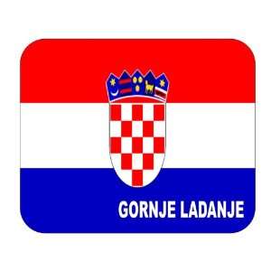  Croatia [Hrvatska], Gornje Ladanje Mouse Pad Everything 