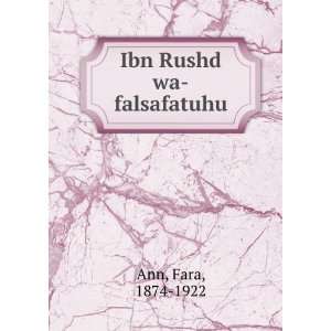  Ibn Rushd wa falsafatuhu Fara, 1874 1922 Ann Books