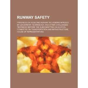  Runway safety progress on reducing runway incursions impeded 