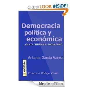 DEMOCRACIA POLITICA Y ECONOMICA y la Vía Chilena al Socialismo 