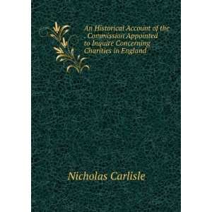   to Inquire Concerning Charities in England . Nicholas Carlisle Books