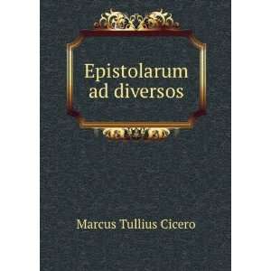 Epistolarum ad diversos Marcus Tullius Cicero Books
