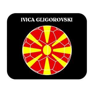  Ivica Gligorovski (Macedonia) Soccer Mouse Pad Everything 
